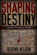 Shaping Destiny book cover