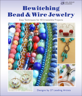 Bewitching Bead and Wire Jewelry