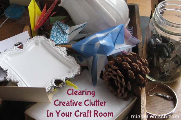 Clearing Creative Clutter In Your Craft Room