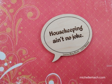Housekeeping Ain't No Joke - Magnet by Michelle Mach