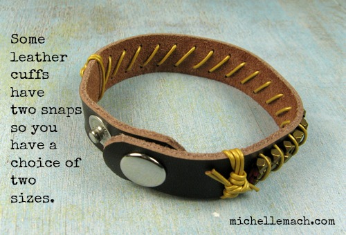 Multiple snaps on a leather cuff give you the option of multiple sizes.