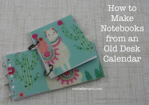 How to Make Notebooks from an Old Desk Calendar