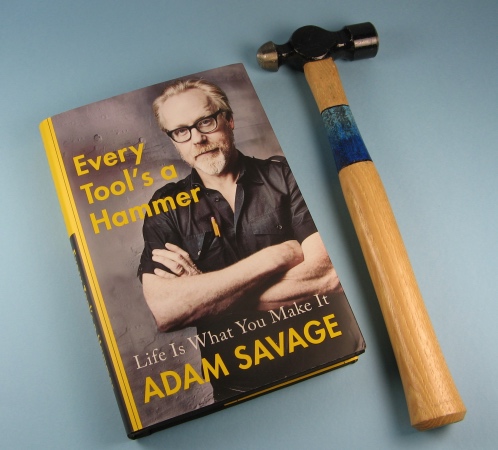 Every Tool's A Hammer by Adam Savage