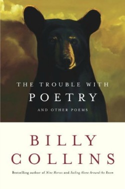 Trouble with Poetry by Billy Collins