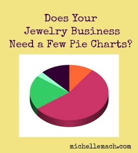 Does Your Jewelry Business Need a Few Pie Charts?